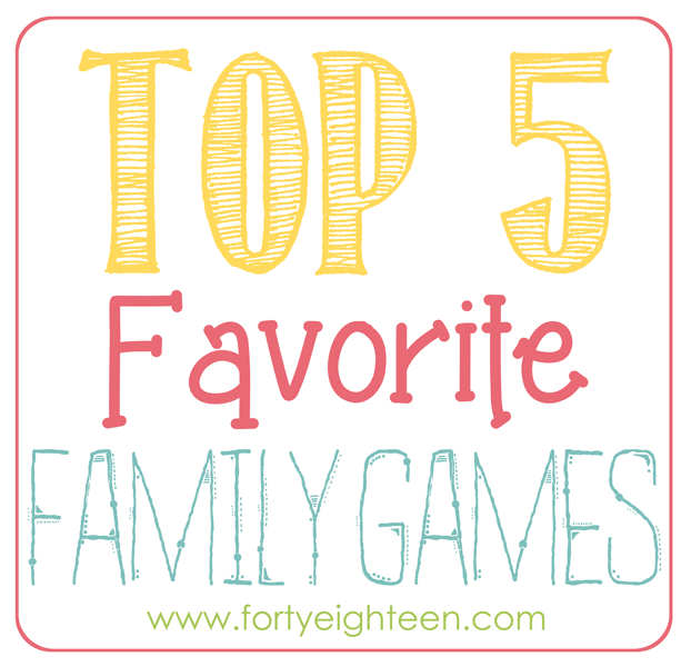 Top 5 Favorite Family Games from Forty Eigheten