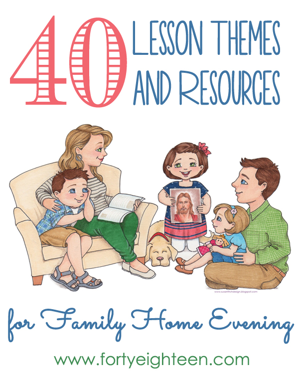 Forty Eighteen 40 Family Home Evening Ideas - Forty Eighteen