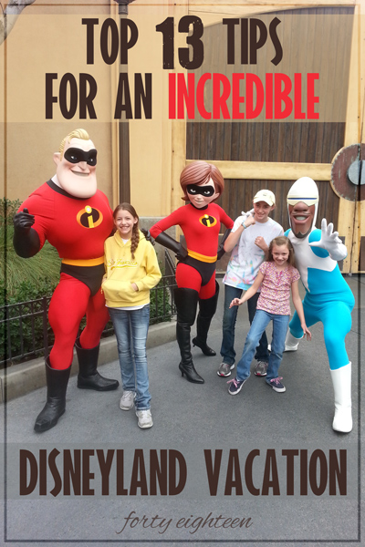 Top 13 Tips for an INCREDIBLE Disneyland Vacation